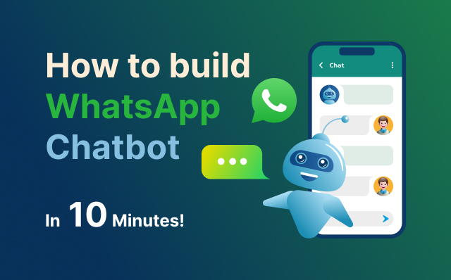 how to build whatsapp chatbot in 10 minutes