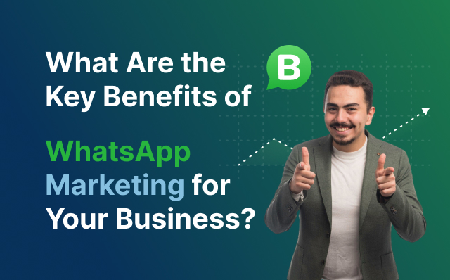 whatsapp-marketing-benefits-for-your-business