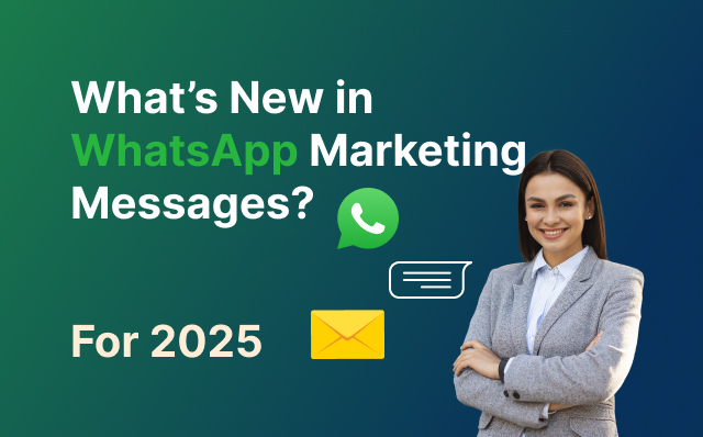 what's new in whatsapp marketing messages 2025-