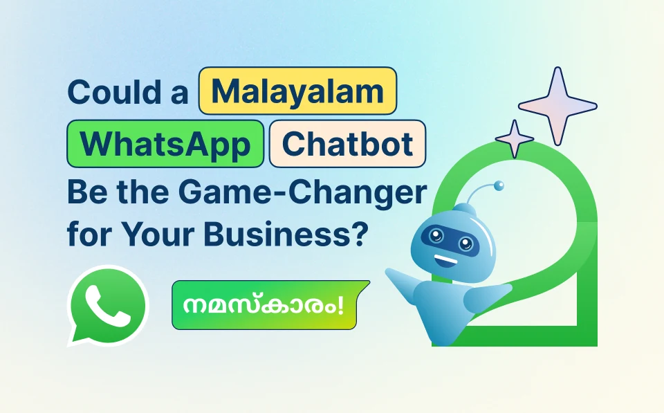 Could a Malayalam WhatsApp Chatbot Be the Game-Changer for Your Business?