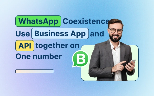 WhatsApp Coexistence: Use Business App and API Together on One Number