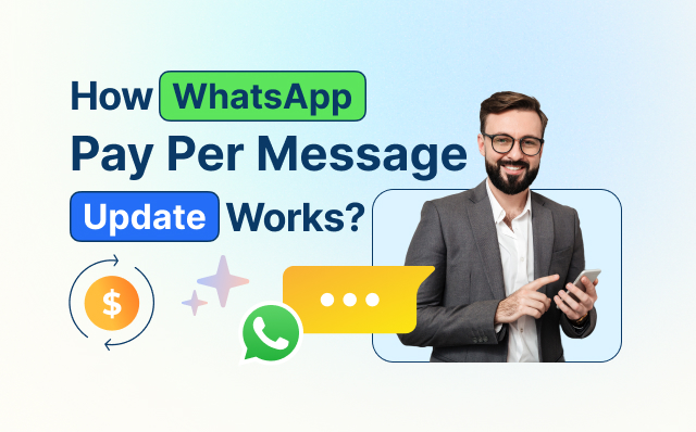 WhatsApp Pay Per Message Update