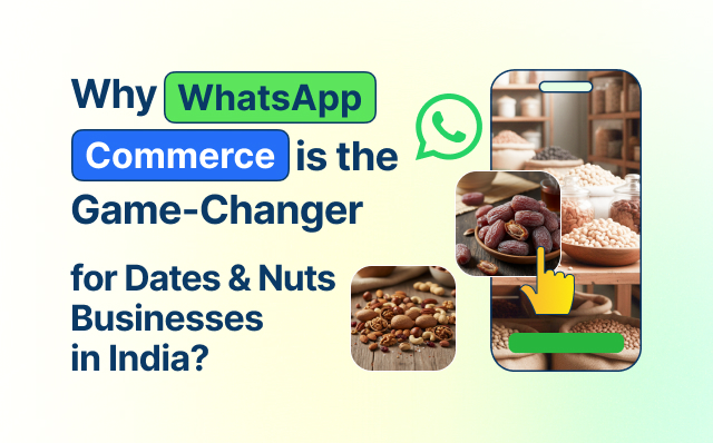 Sell dates and nuts on WhatsApp with Happilee — conversational commerce shopping experience