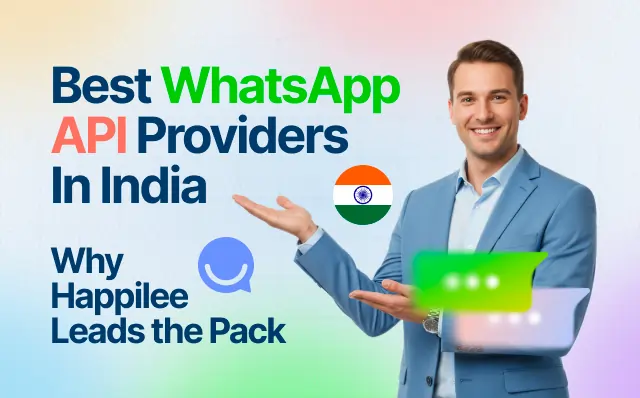 Best WhatsApp Business API Provider in India 2026 — Happilee vs Wati vs AiSensy vs Interakt vs Gupshup